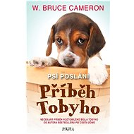 Psí poslání Příběh Tobyho - W. Bruce Cameron