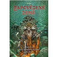 Zapovězené země Krypta melifikovaného mága - Fiona Maeve Geist; David McGrogan; Zedeck Siew; Adam Koebel; Nils Karlén