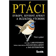 Ptáci Evropy, Severní Afriky a Blízkého východu - Lars Svensson