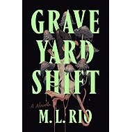 Graveyard Shift: A Novella - 