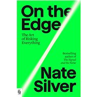 On the Edge: How Successful Gamblers and Risk-Takers Think - 