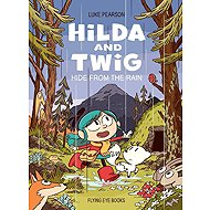 Hilda and Twig: Hide from the Rain - 