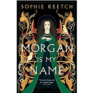Morgan Is My Name - 