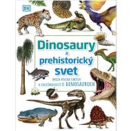 Dinosaury a predhistorický svet - 