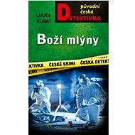 Boží mlýny - Luděk Kubát  Luděk Kubát