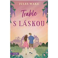 Trable s láskou - Jules Wake