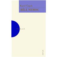Bílá nemoc: sv. 13 - Karel Čapek