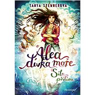 Alea dívka moře Síla přílivu - Tanya Stewnerová  Tanya Stewnerová