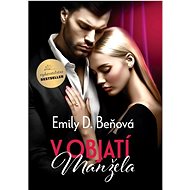 V objatí manžela - Emily D. Beňová