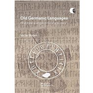 Old Germanic Languages: Historical and grammatical survey - Václav Blažek