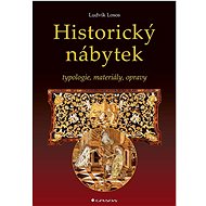 Historický nábytek: typologie, materiály, opravy - Ludvík Losos