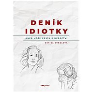 Deník idiotky: aneb Moje cesta k herectví - Denisa Sobolová