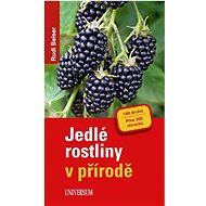 Jedlé rostliny v přírodě - Rudi Beiser