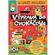 Výprava do Cvokáčova - Lukáš Pavlásek