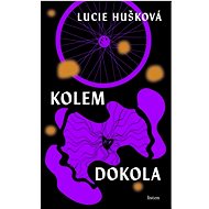 Kolem dokola - Lucie Hušková  Lucie Hušková