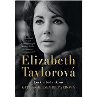 Elizabeth Taylorová - Kate Browerová