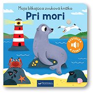 Moja blikajúca zvuková knižka Pri mori - 