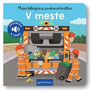 Moja blikajúca zvuková knižka V meste - 