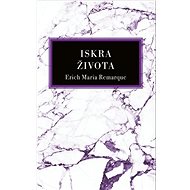 Iskra života - Erich Maria Remarque