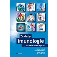 Základy imunologie - Jiřina Bartůňková; Václav Hořejší; Tomáš Brdička; Radek Špíšek