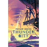 Mortal Engines: Thunder City - 