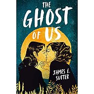 The Ghost of Us - 