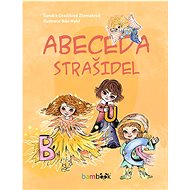 Abeceda strašidel - Sandra Dražilová-Zlámalová; Bibi Hykl