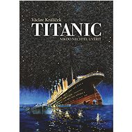 Titanic: Nikdo nechtěl uvěřit - Václav Králíček