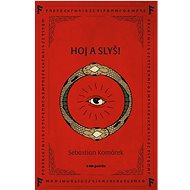 Hoj a slyš! - Sebastian Komárek  Sebastian Komárek