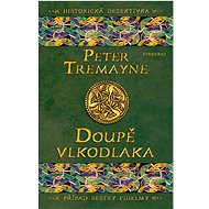 Doupě vlkodlaka - Peter Tremayne
