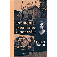 Přemohla jsem hněv a nenávist - 