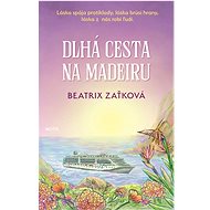 Dlhá cesta na Madeiru - Beatrix Zaťková