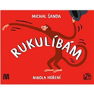 Rukulíbám - Michal Šanda; Nikola Hoření