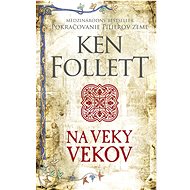 Na veky vekov - Ken Follett
