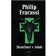 Sirotčinec v údolí - Philip Fracassi