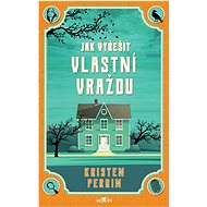 Jak vyřešit vlastní vraždu - 
