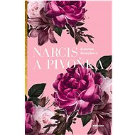 Narcis a pivoňka - Katarína Brányiková  Katarína Brányiková