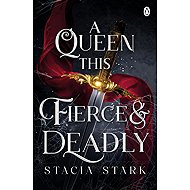A Queen This Fierce and Deadly - 