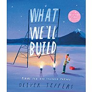 What We'll Build: Plans for Our Together Future - 
