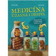 Medicína: úžasná i děsivá - John Farndon