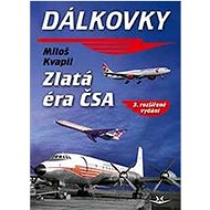 Dálkovky: Zlatá éra ČSA - Miloš Kvapil