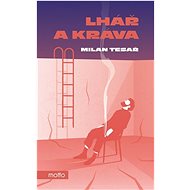 Lhář a kráva - Milan Tesař