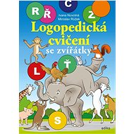 Logopedická cvičení se zvířátky - Ivana Novotná; Miroslav Růžek