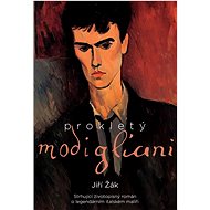 Prokletý Modigliani - Jiří Žák