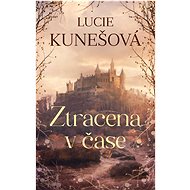 Ztracena v čase - Lucie Kunešová