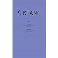 Karel Šiktanc: Dílo 9 - Karel Šiktanc