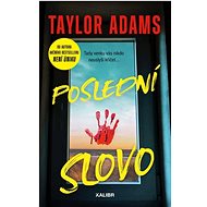 Poslední slovo - Taylor Adams