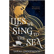 Lies We Sing to the Sea - 
