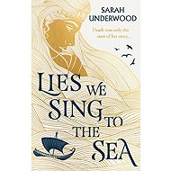 Lies We Sing to the Sea - 