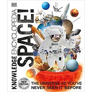 Knowledge Encyclopedia Space!: The Universe as You've Never Seen it Before - 